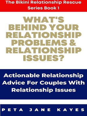 cover image of What's behind Your Relationship Problems & Relationship Issues? Actionable Relationship Advice for Couples with Relationship Issues
